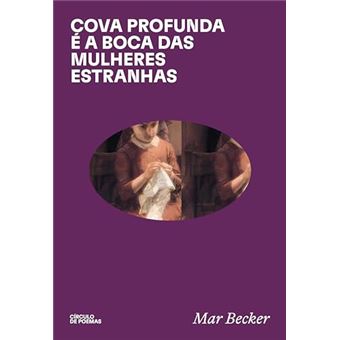 Cova Profunda É A Boca Das Mulheres Estranhas - 1