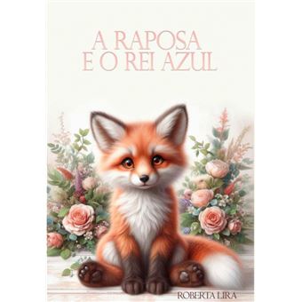 A Raposa E O Rei Azul - 1