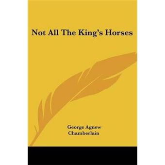 Not All The King's Horses - 1