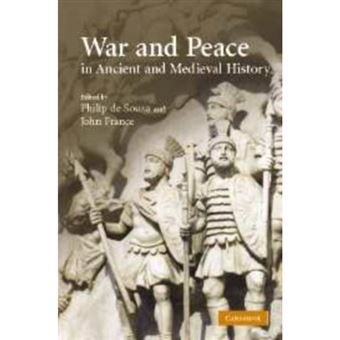War and Peace in Ancient and Medieval History - 1