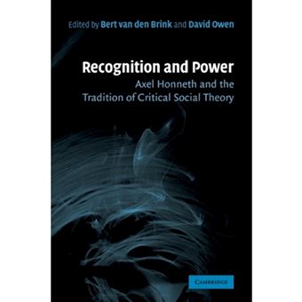 Recognition and Power - Axel Honneth and the Tradition of Critical Social Theory - Paperback - 2010 - 1