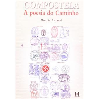 Compostela. A Poesia Do Caminho - 1