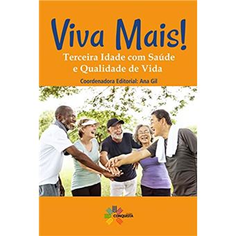 Viva Mais!. Terceira Idade com Saúde e Qualidade de Vida - 1