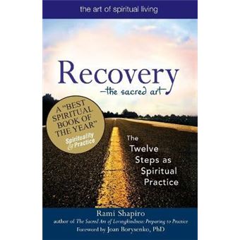 Recovery : The Twelve Steps as Spiritual Practice - 1