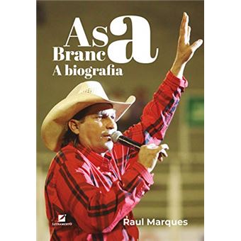 Asa Branca - A Biografia - 1