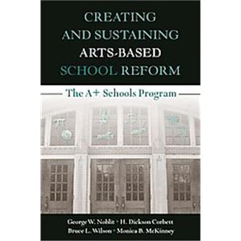 Creating And Sustaining Arts-Based School Reform - 1