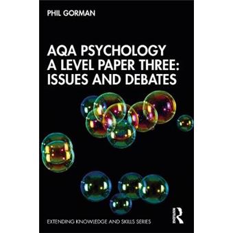 Aqa Psychology A Level Paper Three Issues And Debates Issues And Debates Extending Knowledge And Skills - 1
