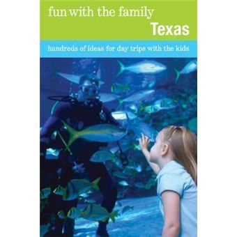 Fun with the Family Texas : Hundreds Of Ideas For Day Trips With The Kids - 1