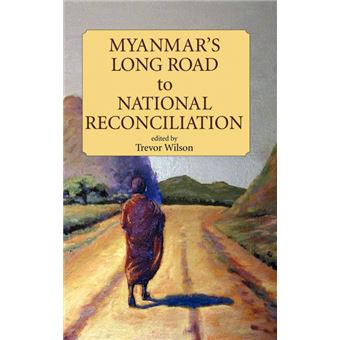 Myanmar's Long Road to National Reconciliation - Hardback - 2006 - 1