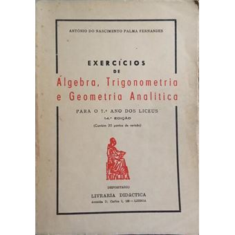 Exercícios de álgebra, trigonometria e geometria analítica para o 7.º ano dos liceus. [14.ª edição] - 1