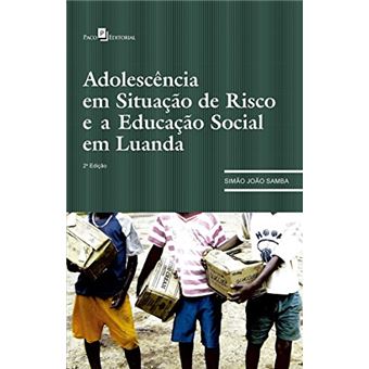 Adolescência em Situação de Risco e a Educação Social em Luanda - 1