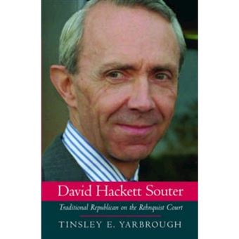 David Hackett Souter - Traditional Republican on the Rehnquist Court - Hardback - 2005 - 1