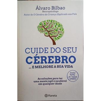 Cuide do seu cérebro... e melhore a sua vida. - 1