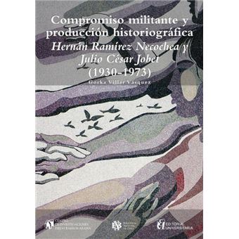 Compromiso Militante Y Producción Historiográfica - 1