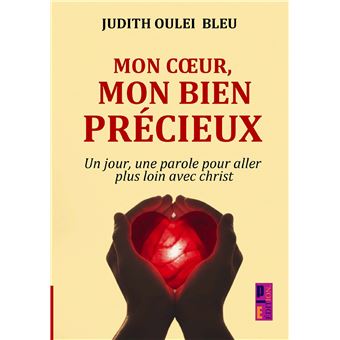 Mon Cur, Mon Bien Précieux -  Un Jour, Une Parole Pour Aller Plus Loin Avec Christ - 1