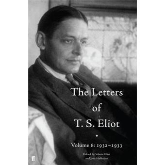 The Letters Of T. S. Eliot Volume 6 1932-1933