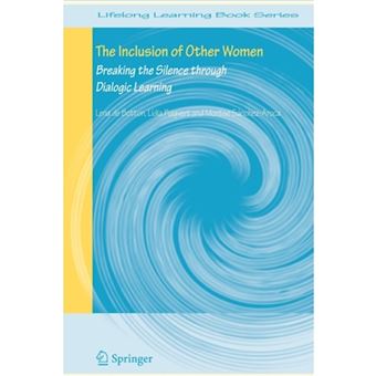 The Inclusion of Other Women - Breaking the Silence Through Dialogic Learning - Paperback - 2010 - 1