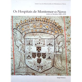 Os hospitais de montemor-o-novo. - 1
