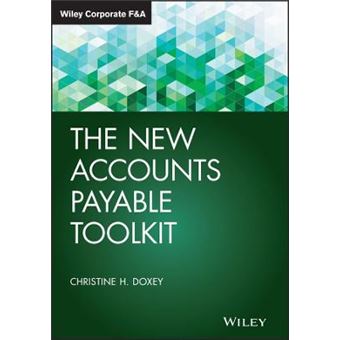 The New Accounts Payable Toolkit Wiley Corporate Fa - 1