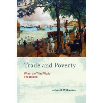 Trade and Poverty - When the Third World Fell Behind - Paperback - 2013 - 1