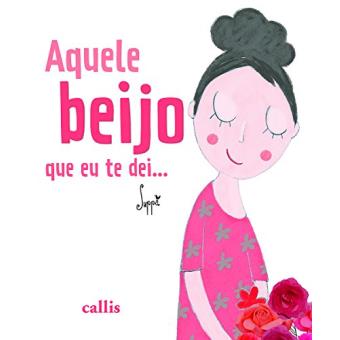 Aquele Beijo Que Eu Te Dei… - 1