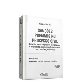 Sanções Premiais No Processo Civil - Previsão Legal, Estipulação Convencional E Proposta - 1