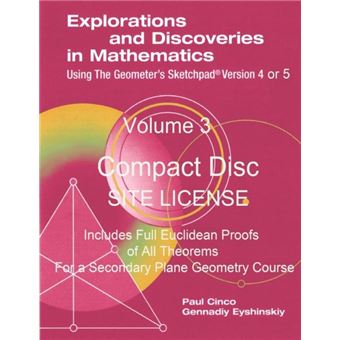 Explorations And Discoveries In Mathematics Using The Geometers Sketchpad Version 4 Or 5 Volume 3 Compact Disc . Site License. - 1