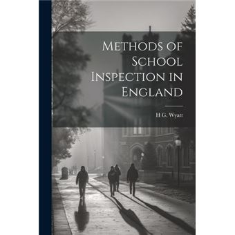 Methods Of School Inspection In England - 1
