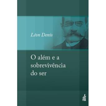 O Além e a Sobrevivência do Ser - 1