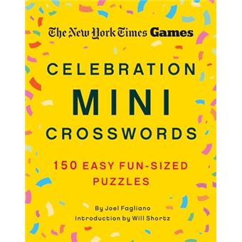 New York Times Games Celebration Mini Crosswords: 150 Easy Fun-Sized Puzzles - 1