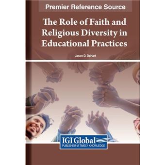 The Role Of Faith And Religious Diversity In Educational Practices By Igi Global - 1