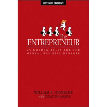 The Entrepreneur - Twenty-five Golden Rules for the Global Business Manager - Paperback - 2003 - 1
