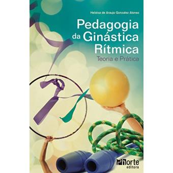 Pedagogia da Ginástica Rítmica. Teoria e Prática - 1
