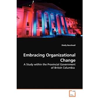 Embracing Organizational Change - Paperback / softback - 2009 - 1