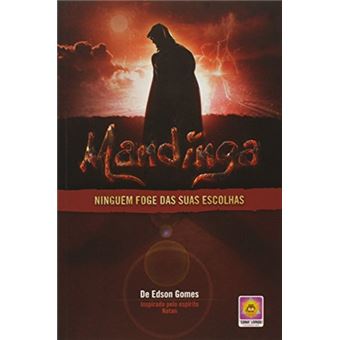 Mandinga. Ninguém Foge das Suas Escolhas - 1