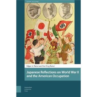 Japanese Reflections On World War Ii And The American Occupation - 1