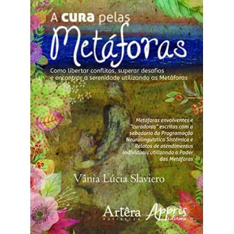 A Cura Pelas Metáforas - 1