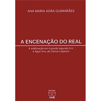 Encenação Do Real. A Sublimação Em A Paixão Segundo G.H. E Agua Viva De Clarice Lispector - 1