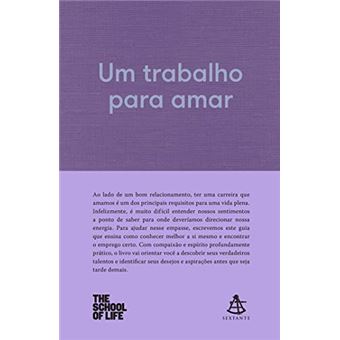 Um trabalho para amar - The School of Life - Compra Livros na