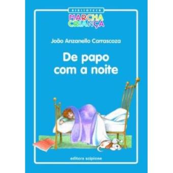 De Papo Com A Noite - Coleção Biblioteca Marcha Criança - 1