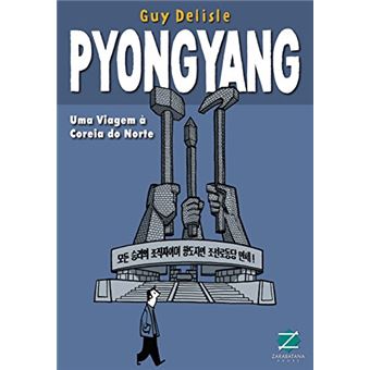 Pyongyang. Uma Viagem a Coreia do Norte - 1