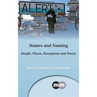 Names And Naming People, Places, Perceptions And Power Multilingual Matters 163 - 1