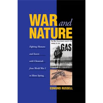 War and Nature - Fighting Humans and Insects with Chemicals from World War I to Silent Spring - Hardback - 2001 - 1