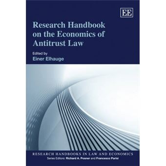 Research Handbook On The Economics Of Antitrust Law Research Handbooks In Law And Economics Series - 1