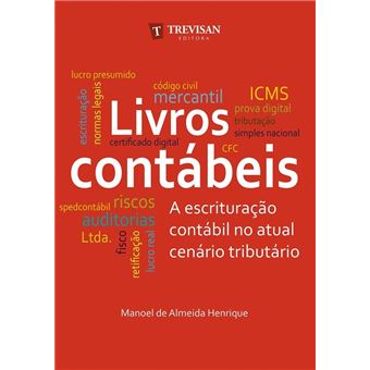 Livros Contábeis. A Escrituração Contábil no Atual Cenário Tributário - 1