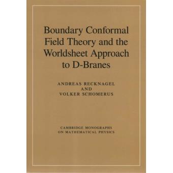 Boundary Conformal Field Theory and the Worldsheet Approach to D-branes - Hardback - 2013 - 1