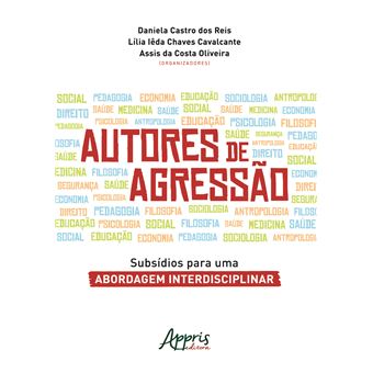 Autores de Agressão: Subsídios para Uma Abordagem Interdisciplinar - 1