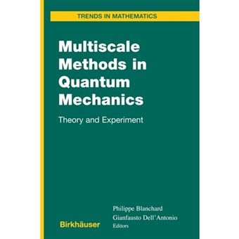 Multiscale Methods in Quantum Mechanics - Theory and Experiment - Paperback - 2013 - 1