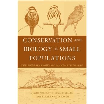 Conservation and Biology of Small Populations - The Song Sparrows of Mandarte Island - Hardback - 2006 - 1