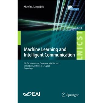 Machine Learning And Intelligent Communication By Springer International Publishing Ag - 1